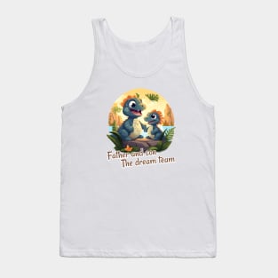 Father and son, the dream team Tank Top